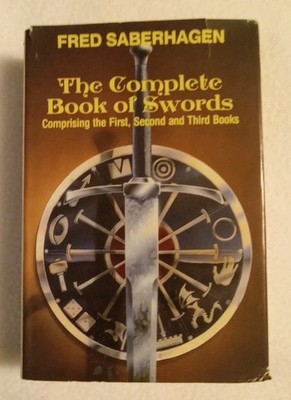 The Complete Book of Swords by Fred Saberhagen First, Second & Third Books HC DJ