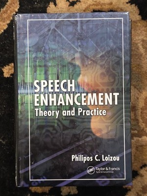 Speech Enhancement : Theory and Practice by Philipos C. Loizou (2007, Hardcover)