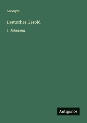 Deutscher Herold: 2. Jahrgang by Anonym (German) Paperback Book