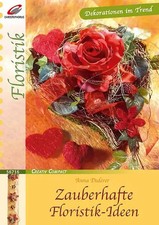 Zauberhafte Floristik-Ideen ZUSTAND SEHR GUT