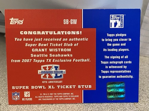 GRANT WISTROM 2007 Topps Super Bowl XL Ticket Stub Authentic #SB-GW Autographed - Picture 2 of 4