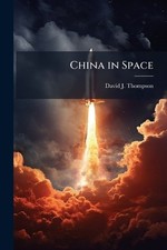 David J Thompson China in Space (Paperback) (UK IMPORT)