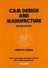 CAM DESIGN AND MANUFACTURE, SECOND EDITION (MECHANICAL By Jensen - Hardcover