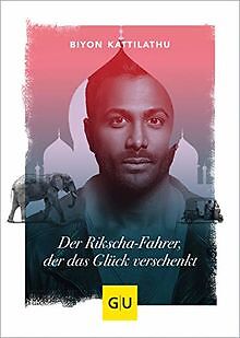 Der Rikscha-Fahrer, der das Glück verschenkt (GU Mi... | Buch | Zustand sehr gut - Bild 1 von 1