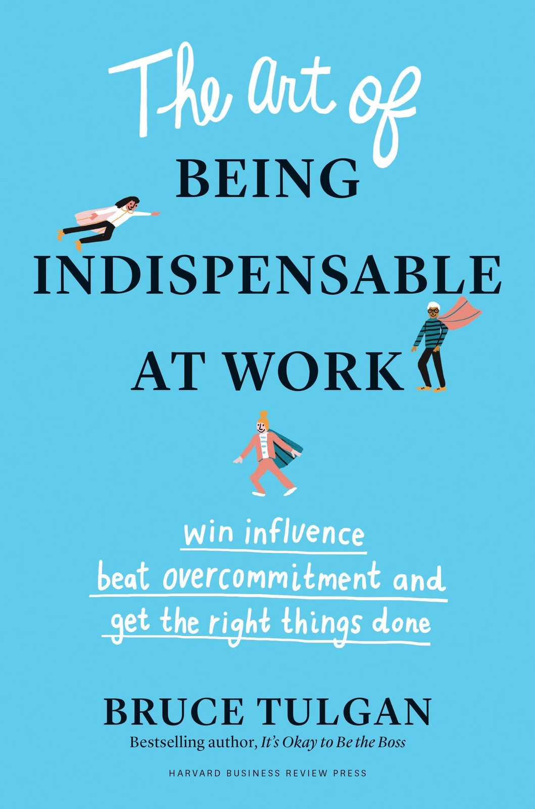 Thumbnail - The Art Of Being Indispensable At Work: Win Influence, Beat