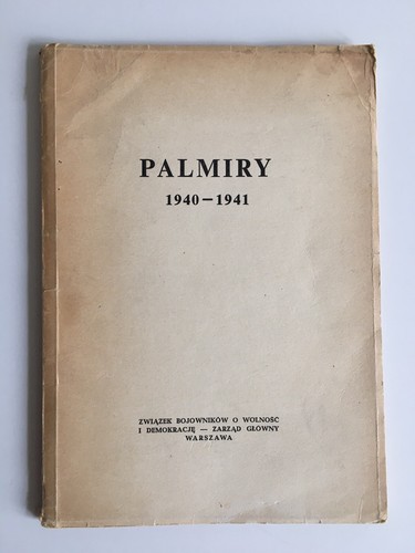 ww2 PALMIRY 1940-1941 by Wladyslaw Bartoszewski c.1950