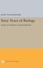 John Tyler Bonner Sixty Years of Biology (Hardback) Princeton Legacy Library