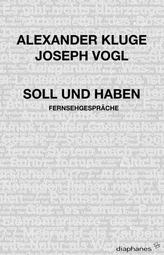 Soll und Haben: Fernsehgespräche (hors série) Buch diaphanes