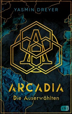 Yasmin Dreyer / Arcadia - Die Auserwählten9783570166642