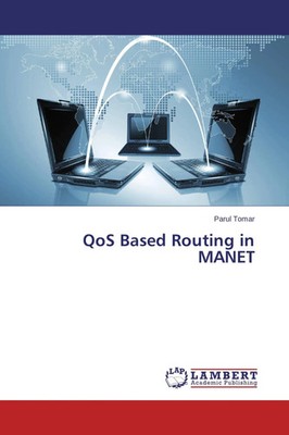 Parul Tomar | QoS Based Routing in MANET | Taschenbuch | Englisch (2014) | 80 S.