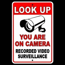 Look Up You Are On Camera Recorded Video Surveillance Sign / Decal  Security 036