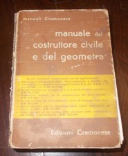 MANUALE DEL COSTRUTTORE CIVILE E DEL GEOMETRA 1983 5°EDIZIONE CREMONESE