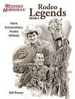 Rodeo Legends: More Extraordinary Rodeo Athletes by Kyle Partain (Paperback, 2012)