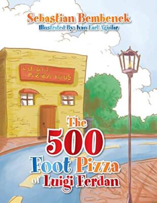 The 500 Foot Pizza of Luigi Ferdan                                             