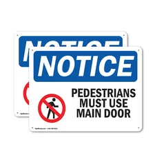 (2 Pack) Pedestrians Must Use Main Door OSHA Notice Sign Decal Metal Plastic