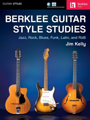 Berklee Guitar Style Studies - Jazz Rock Blues Funk Latin and R&B 000200377