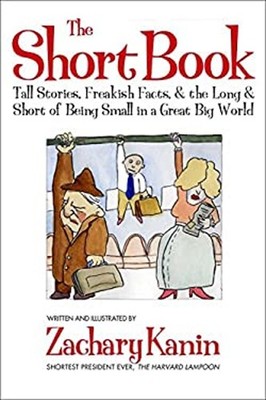 Short Book : Tall Stories, Freakish Facts, and the Long and Short