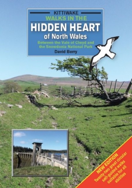 Walks in the Hidden Heart of North Wales - Between the  by David Berry PAPERBACK