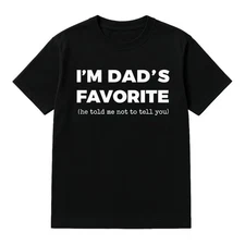 "I'm Dad's Favorite" T-shirt Pure Cotton Unisex Summer Golf Gift