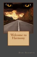 Welcome to Harmony, Trumpis, Dan, Good Book