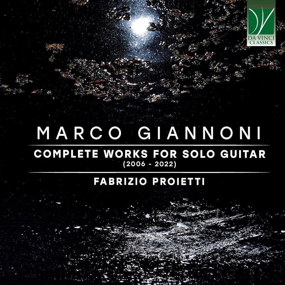 Marco Giannoni: Complete Works For Solo Guitar (2006 - 2022) - ... (Audio cd)