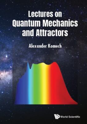 Lectures on Quantum Mechanics and Attractors, Hardcover by Komech, Alexander,...