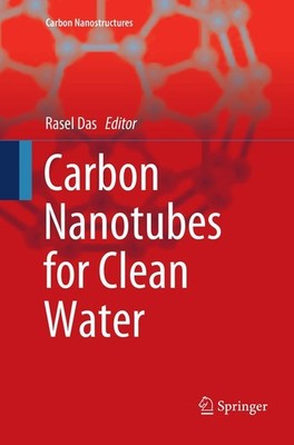 Carbon Nanotubes for Clean Water Rasel Das