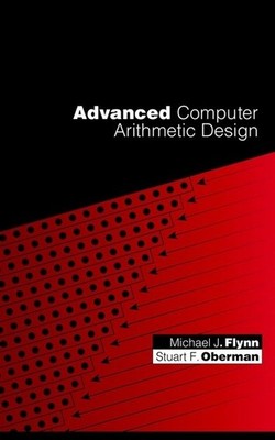 Advanced Computer Arithmetic Design Flynn Hardback Wiley Blackwell 9780471412090