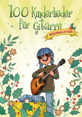 100 Kinderlieder Weihnachten für Gitarre, NEU VOM MUSIKFACHHÄNDLER