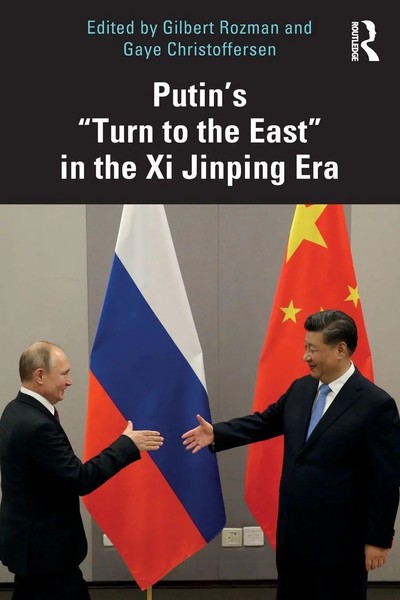 "Putin's \"Turn To The East\" In The Xi Jinping Era | Gilbert Rozman (U. A.) | Buch"-image