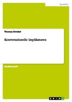 Konversationelle Implikaturen Thomas Strobel
