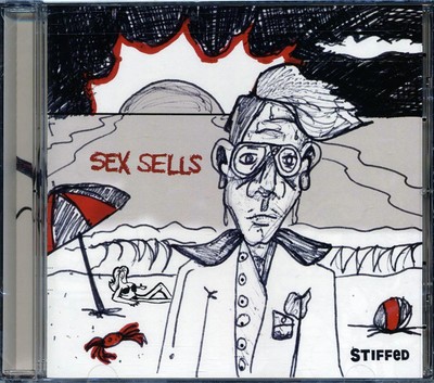 CD Stiffed - Sex Sells