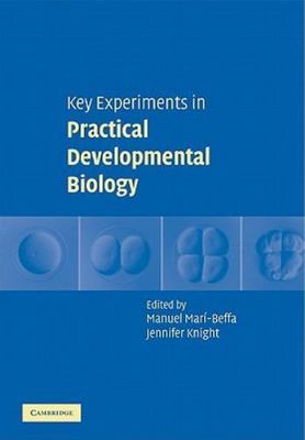 Key Experiments in Practical Developmental Biology Marí-Beffa Knight Paperback