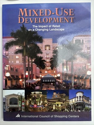 Mixed-Use Development : The Impact of Retail on a Changing Landscape by...