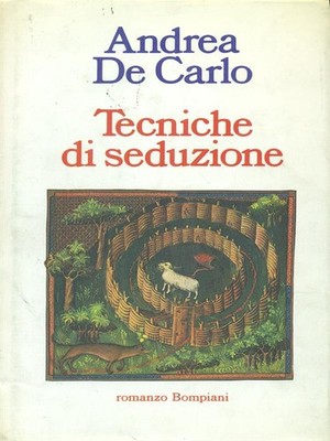 TECNICHE DI SEDUZIONE PRIMA EDIZIONE  DE CARLO ANDREA BOMPIANI 1991 