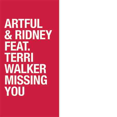 Artful & Ridney ft. Terri Walker / MISSING YOU / SoSure Music / SSMPM001 / 12 I