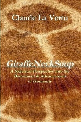 GiraffeNeckSoup by Claude La Vertu (English) Paperback Book