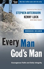 Every Man, God's Man: Every Man's Guide to...Courageous Faith and Daily Inte...