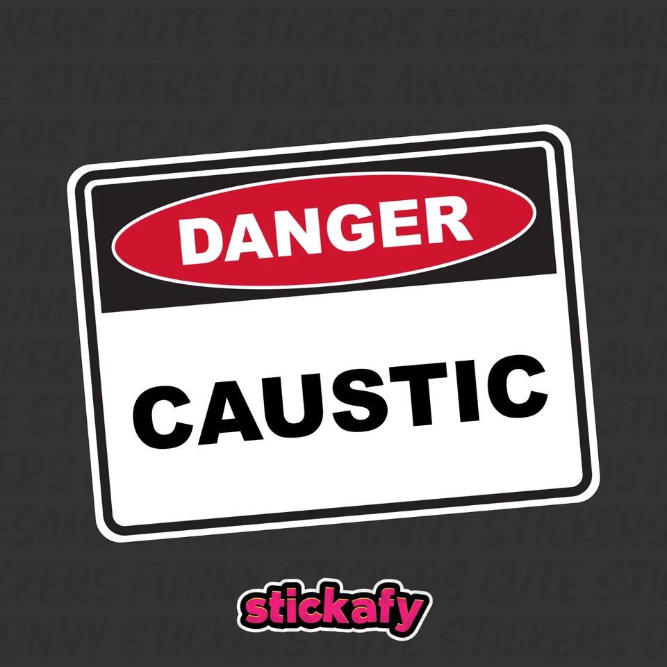 STICKAFY Caustic - Danger Sign Sticker | Placard Decal OHS WHS