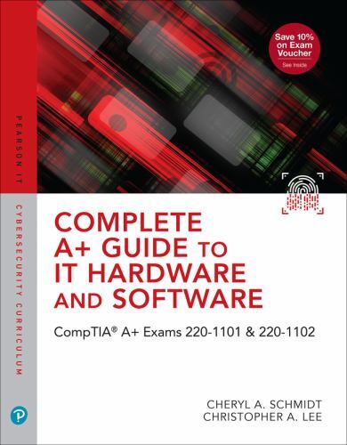 Complete A+ Guide to IT Hardware and Software : A CompTIA A+ Core 1 ...