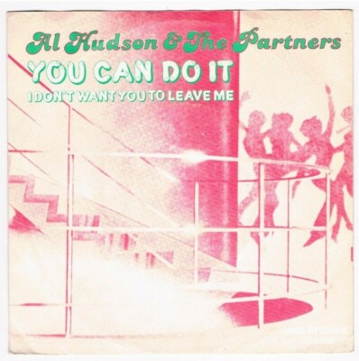 Al Hudson & The Partners - You Can Do It / I Don't Want You.../ Single von 1979