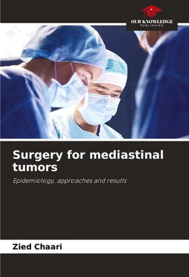 Zied Chaari | Surgery for mediastinal tumors | Taschenbuch | Englisch (2024)