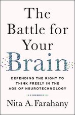 The Battle for Your Brain, Nita A. Farahany,  Hard