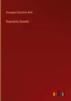 Giuseppe Gioachino Belli | Duecento Sonetti | Buch | Italienisch (2022)
