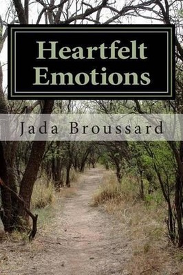 Heartfelt Emotions: 25 Poems From My Heart To Yours by Jada Marie Broussard (Eng