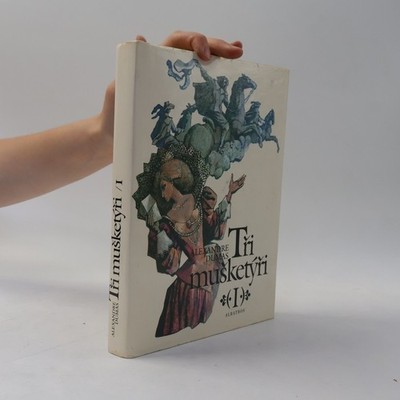 Tři mušketýři I.  |  Alexandre Dumas