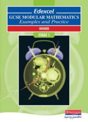 Edexcel GCSE Modular Mathematics Examples and Practice: Higher, Stage 1 (Pre 2,