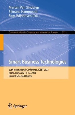 Smart Business Technologies: 20th International Conference, ICSBT 2023, Rome, It