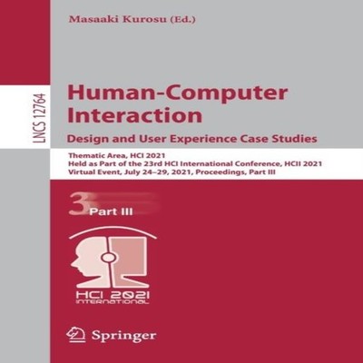 Human-Computer Interaction. Design and User Experience Case Studi