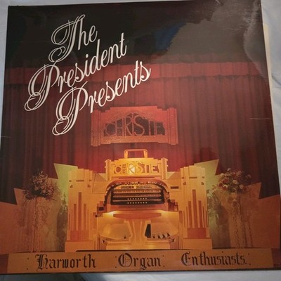 The President Presents Harworth Organ Enthusiasts Vinyl Album Great Condition